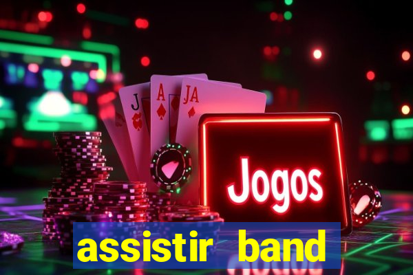 assistir band sports gratis